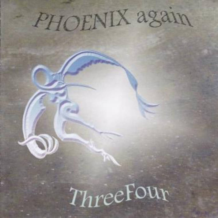 PHOENIX AGAIN - Three four